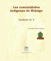 Cover for Las comunidades indígenas de Hidalgo. Cardonal vol. II