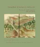 Cover for Ixmiquilpan: un paisaje en construcción Procesos de cambio regional, siglos XVI-XVII