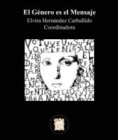 Cubierta para EL GÉNERO ES EL MENSAJE. MUJERES PERIODISTAS EN MÉXICO