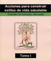 Cover for Acciones para construir estilos de vida saludable Cuando me conozco, me cuido. Tomo I