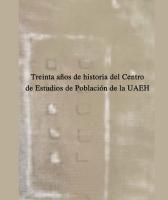Cover for Treinta años de historia del Centro de Estudios de Población de la UAEH