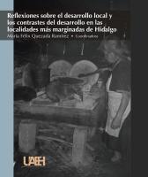 Cubierta para Reflexiones sobre el desarrollo local y los contrastes del desarrollo en las localidades más marginadas de Hidalgo