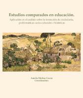 Cubierta para Estudios comparados en educación: Aplicación en el análisis sobre la formación de ciudadanía, problemáticas socio-culturales e históricas